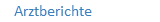 Arztberichte