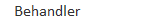 Behandler