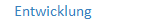 Entwicklung